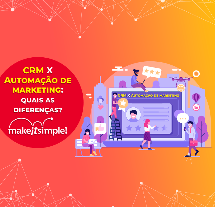 CRM X Automação de marketing: quais as diferenças?
