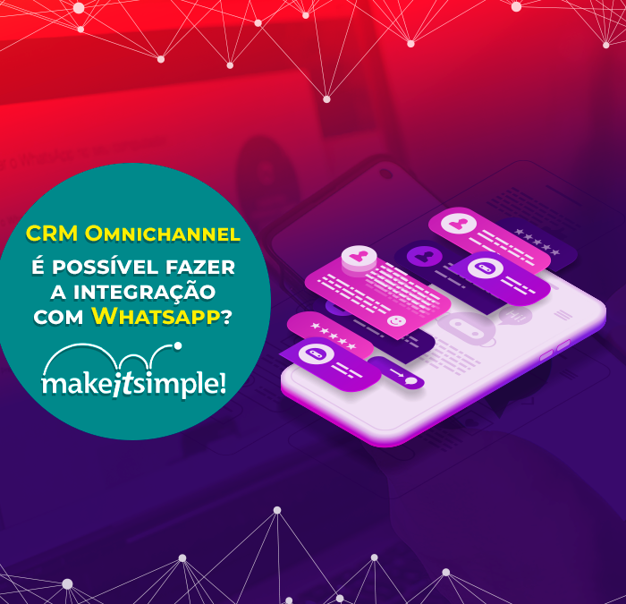 CRM Multicanal: é possível fazer a integração com Whatsapp?